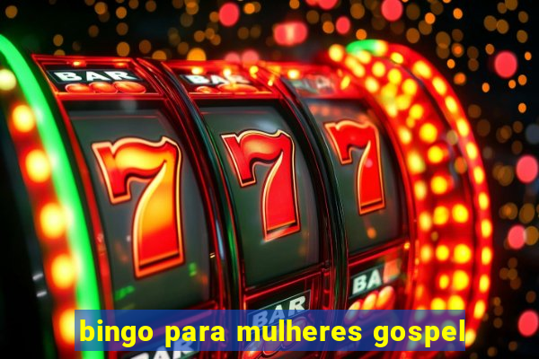 bingo para mulheres gospel